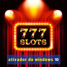 ativador do windows 10